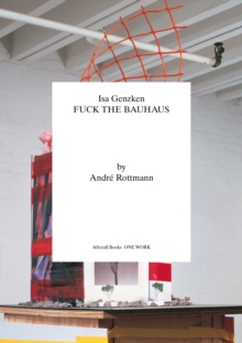 Image for Isa Genzken  : fuck the Bauhaus