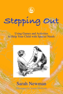 Image for Stepping out: using games and activities to help your child with special needs