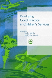 Image for Developing good practice in children's services