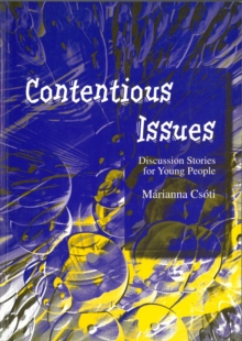 Image for Contentious issues: discussion stories for young people
