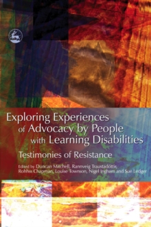 Image for Exploring experiences of advocacy by people with learning disabilities: testimonies of resistance