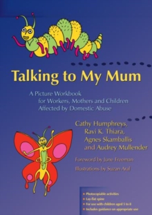 Image for Talking to my mum: a picture workbook for workers, mothers and children affected by domestic abuse