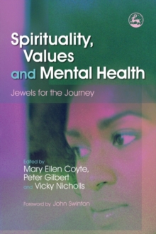 Image for Spirituality, values, and practice in mental health care: jewels for the journey
