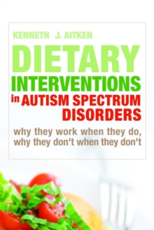 Image for Dietary interventions in autism spectrum disorders: why they work when they do, why they don't when they don't