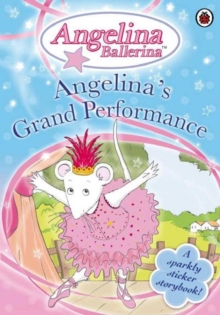 Image for Angelina's Grand Performance : A Sparkly Sticker Storybook