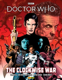Image for The clockwise war  : collected comic strips from the pages of BBC Doctor Who magazine