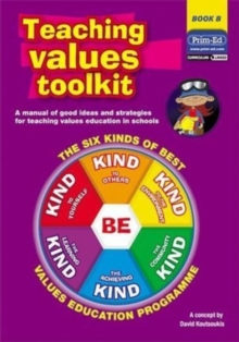 Image for Teaching values toolkit  : the six kinds of best values education programmeBook B