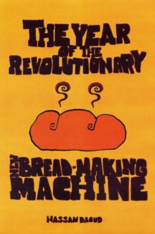 Image for The Year of the Revolutionary New Bread-making Machine