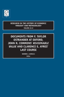 Image for Documents from F. Taylor Ostrander at Oxford, John R. Commons' 'Reasonable value' and Clarence E. Ayres' last course