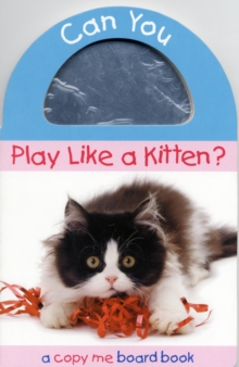 Image for Can You? Play Like a Kitten