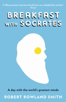 Image for Breakfast with Socrates  : the philosophy of everyday life