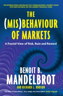 The (Mis)Behaviour of Markets: A Fractal View of Risk, Ruin and Reward