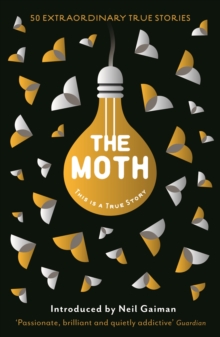 The Moth: This Is a True Story