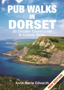 Pub Walks in Dorset: 20 Circular Countryside & Coastal Walks