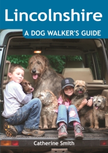 Lincolnshire: A Dog Walker’s Guide