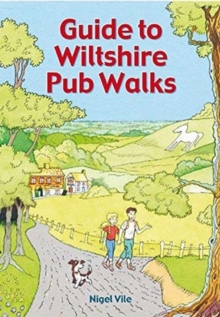 Guide To Wiltshire Pub Walks: 20 Pub Walks