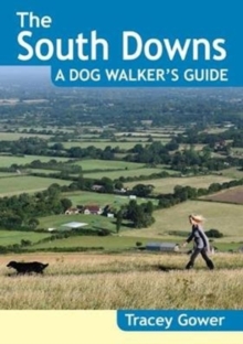 Image for The South Downs A Dog Walker's Guide (20 Dog Walks)