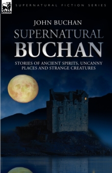 Image for Supernatural Buchan - Stories of ancient spirits uncanny places and strange creatures