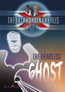 Image for The Extraordinary Files: The Headless Ghost