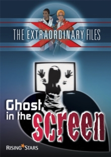 Image for The Extraordinary Files: Ghost in the Screen