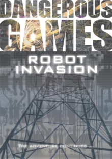 Image for Dangerous Games: Robot Invasion