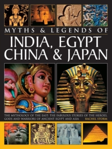 Image for Myths & legends of India, Egypt, China & Japan  : the mythology of the East