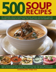 Image for 500 soup recipes  : an unbeatable collection including chunky winter warmers, oriental broths, spicy fish chowder and hundreds of classic, chilled, clear, creamy, meat, bean and vegetable soups