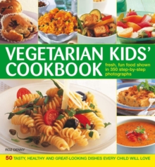 Image for Vegetarian kids' cookbook  : 50 tasty, healthy and great-looking dishes every child will love