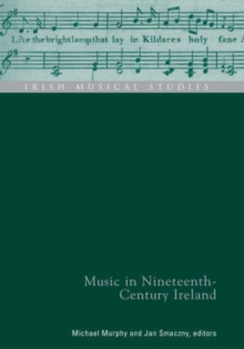 Image for Music in Nineteenth-Century Ireland