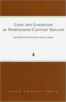 Image for Land and Landscape in Nineteenth-Century Ireland