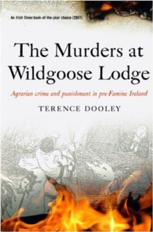 Image for The murders at Wildgoos Lodge  : agrarian crime and punishment in pre-famine Ireland