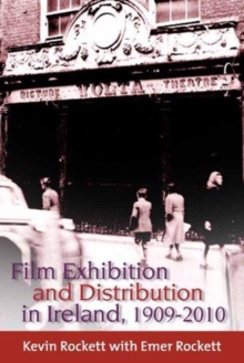 Image for Film Exhibition and Distribution in Ireland, 1909-2010