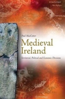 Image for Medieval Ireland : Territorial, Political and Economic Divisions