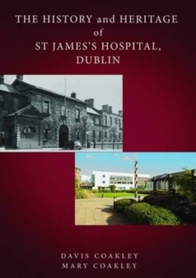Image for The history and heritage of St James's Hospital, Dublin