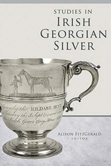 Image for Studies in Irish Georgian silver