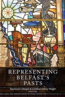 Image for Representing Belfast's pasts