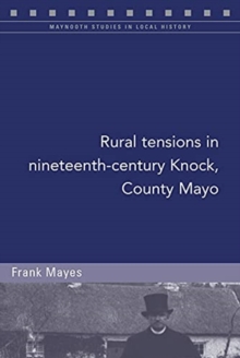 Image for Rural tensions in nineteenth-century Knock, County Mayo