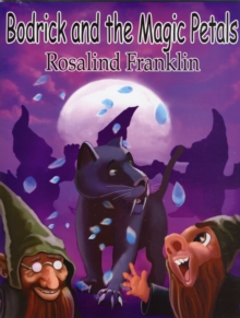 Image for Bodrick and the magic petals  : the Beast of Bodmin Moor meets the Cornish piskies!