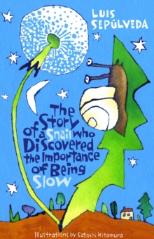 Image for The story of a snail who discovered the importance of being slow