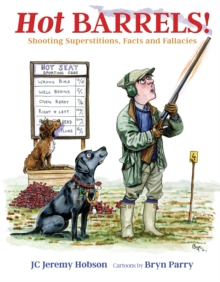 Hot Barrels!: Shooting Superstition, Facts and Fallacies