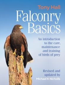 Image for Falconry basics: an introduction to the care, maintenance and training of birds of prey