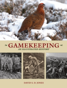 Image for Gamekeeping: An Illustrated History