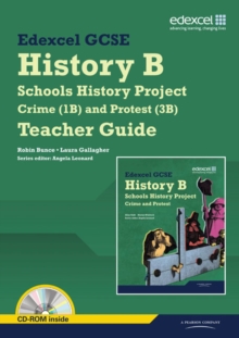 Image for Edexcel GCSE History B: Schools History Project - Crime (1B) & Protest (3B) Teacher Guide