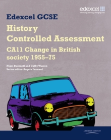 Image for Edexcel GCSE History: CA11 Change in British society 1955-75 Controlled Assessment Student book