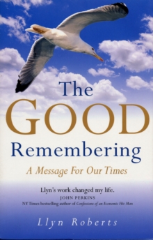 Image for Good Remembering, The - A Message for our Times