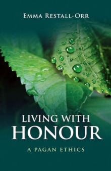 Living With Honour – A Pagan Ethics