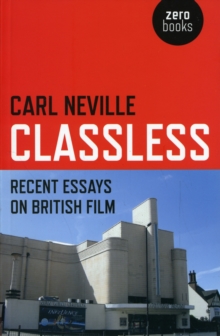 Image for Classless  : recent essays on British film