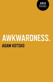 Awkwardness – An Essay