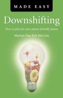 Image for Downshifting Made Easy – How to plan for your planet–friendly future