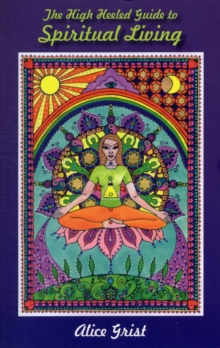 Image for High Heeled Guide to Spiritual Living, The